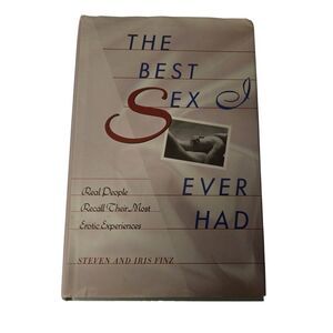 The best sex I ever had by Steven and Iris Finz -  st. Martin's press - isbn 031